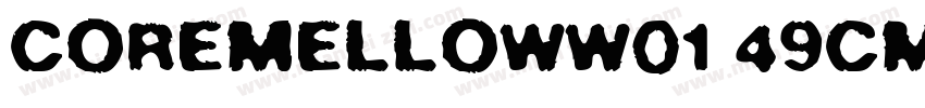CoreMellowW01 49CmRegular字体转换